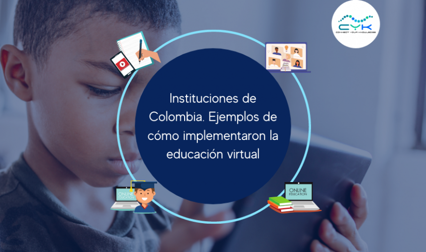 Mejores prácticas de Instituciones Colombianas en la virtualidad